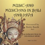 Music and Musicians in Bali and Java